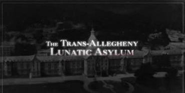 The Trans-Allegheny Lunatic Asylum in Weston, West Virginia